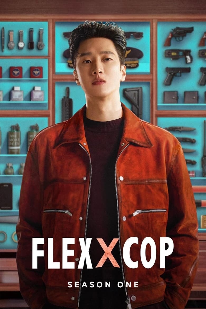 Poster of Episodes in Flex X Cop - Season 1 - Season 1