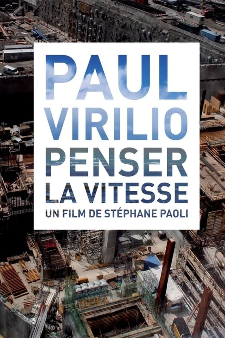 Poster of Paul Virilio: Penser la vitesse