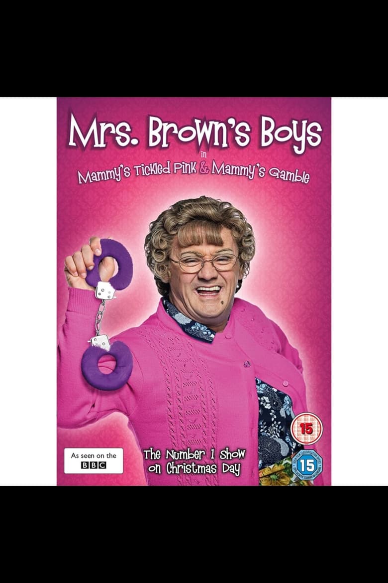 Poster of Mrs Brown's Boys: Mammy's Tickled Pink/Mammy's Gamble