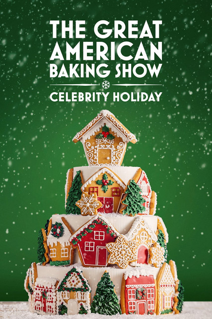 Poster of The Great American Baking Show: Celebrity Holiday 2025