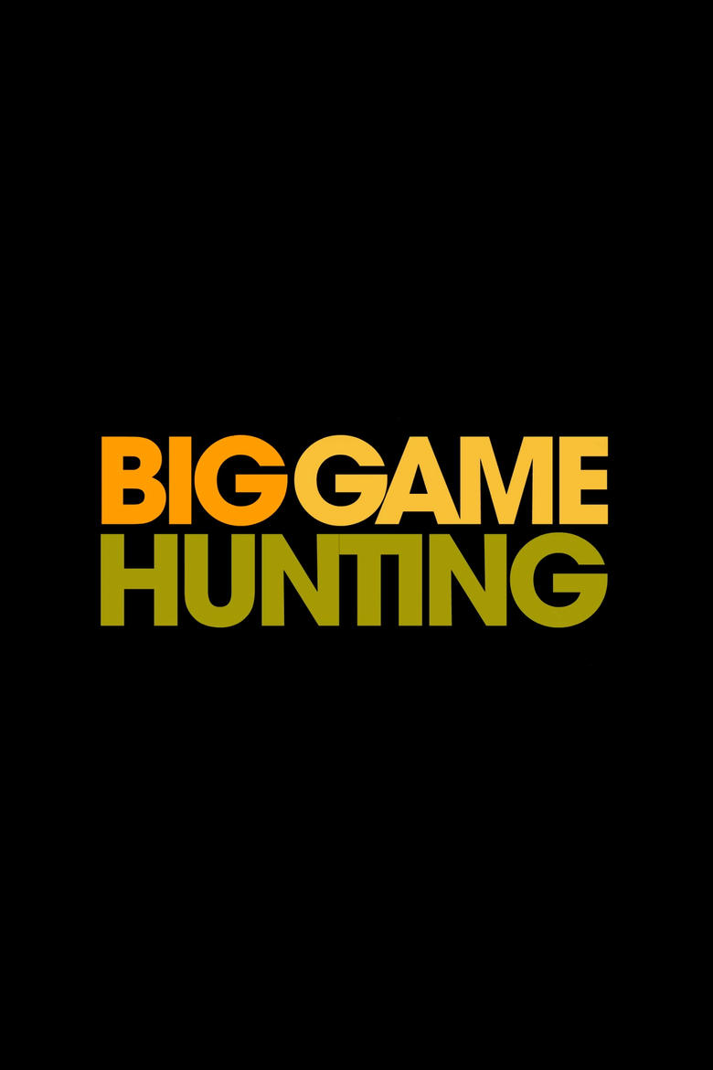 Poster of Love Big Game Hunting