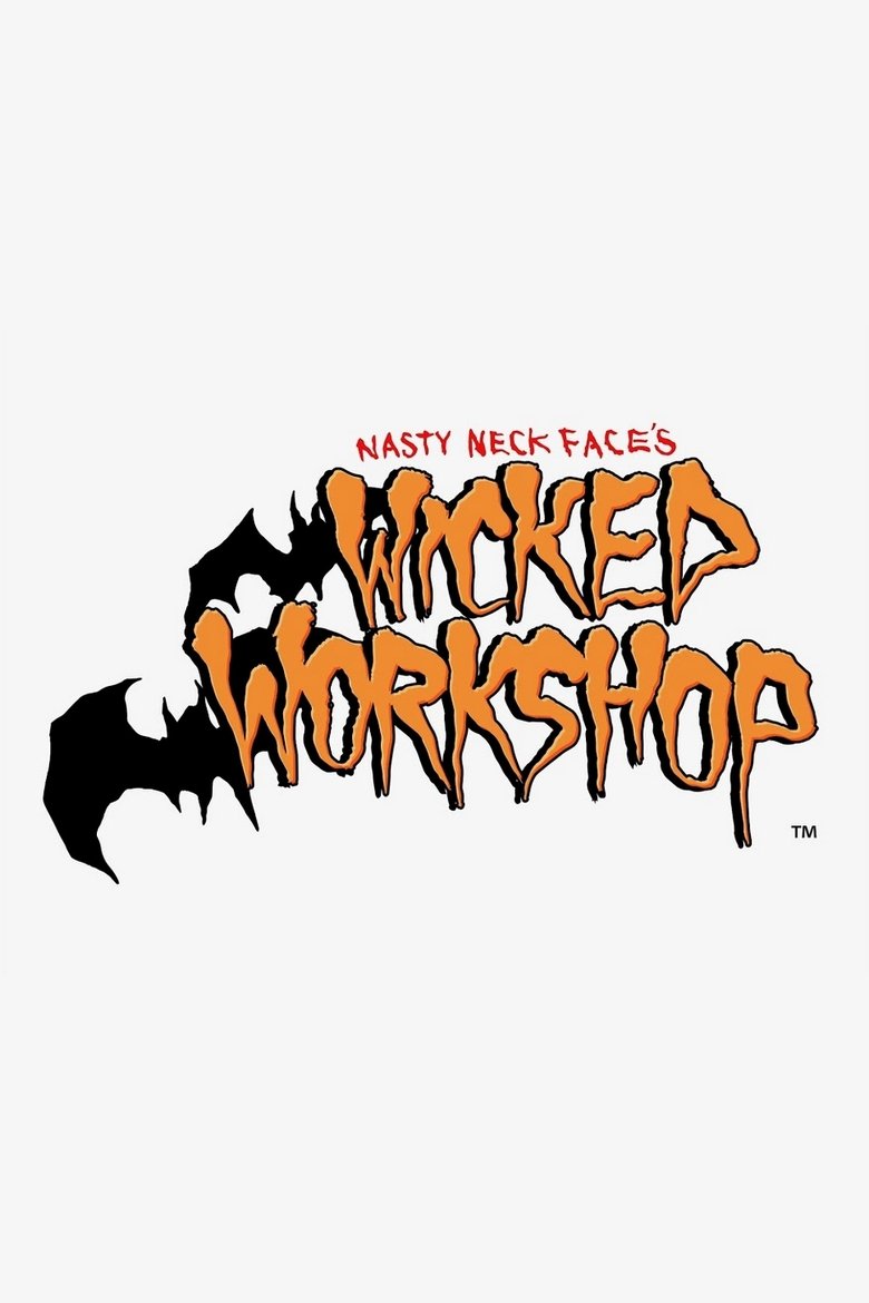 Poster of Nasty Neckface's Wicked Workshop