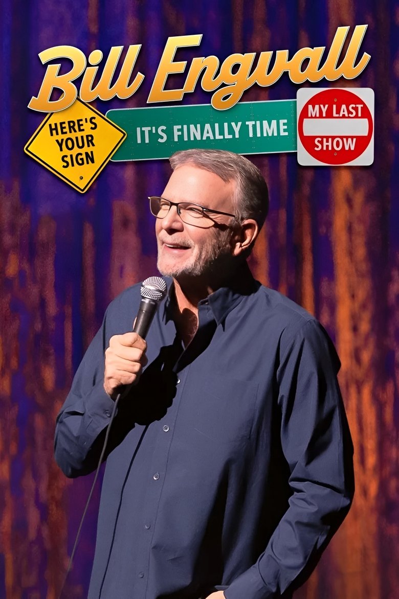 Poster of Bill Engvall: Here's Your Sign, It's Finally Time My Last Show