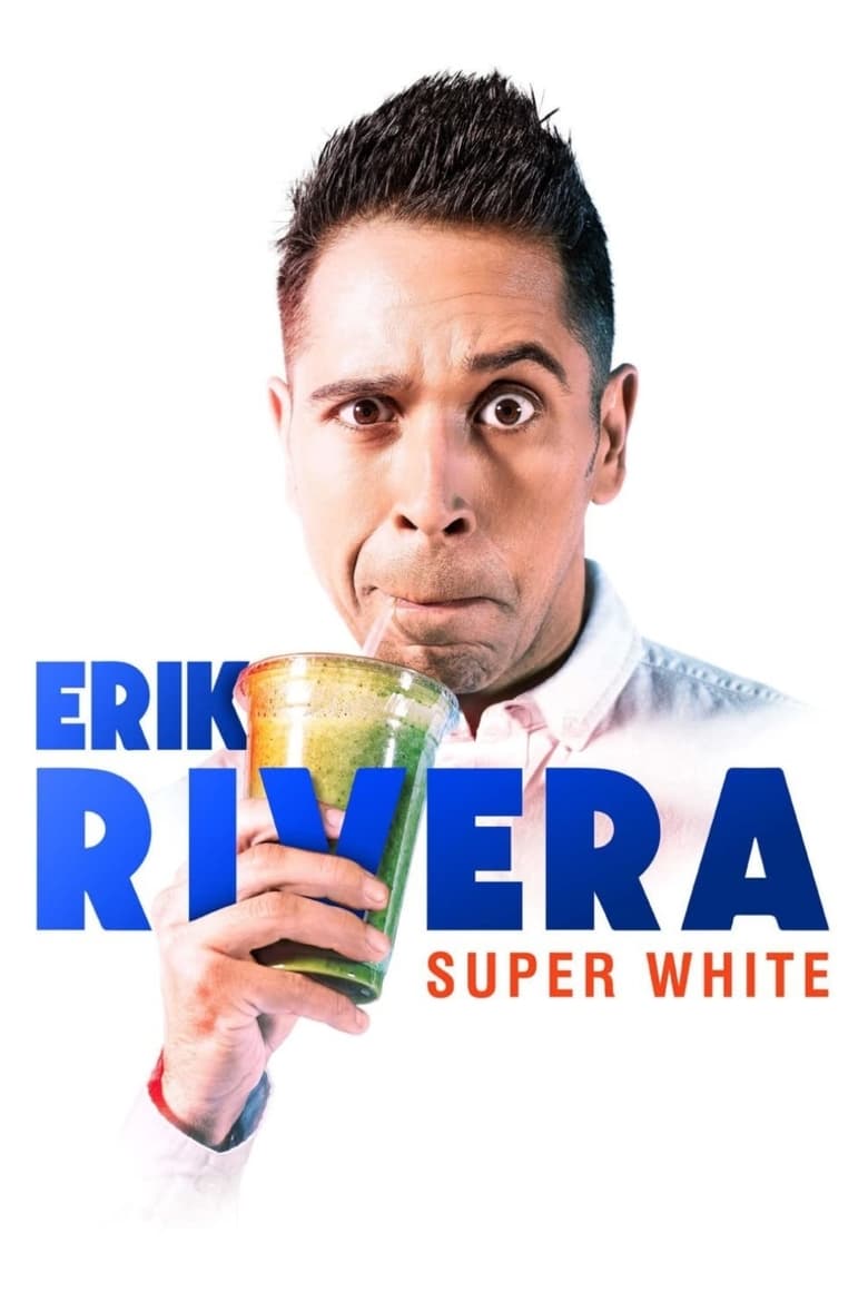 Poster of Erik Rivera: Super White