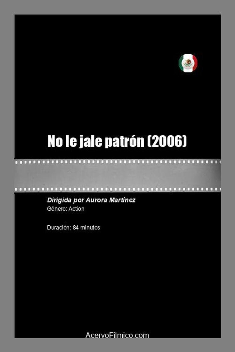 Poster of No le jale patrón