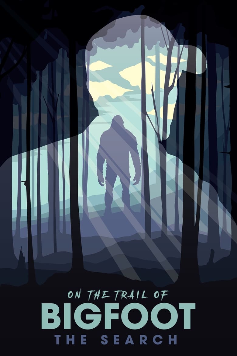 Poster of On the Trail of Bigfoot: The Search