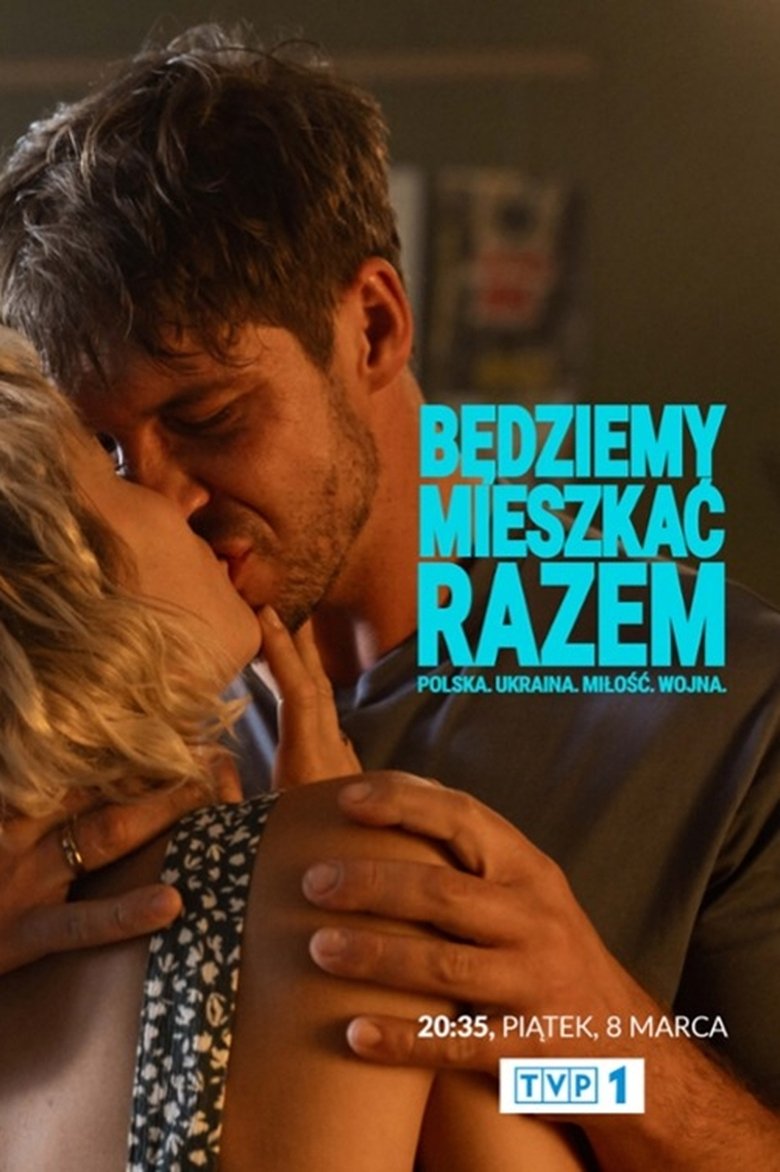 Poster of Episodes in Będziemy Mieszkać Razem - Season 1 - Season 1