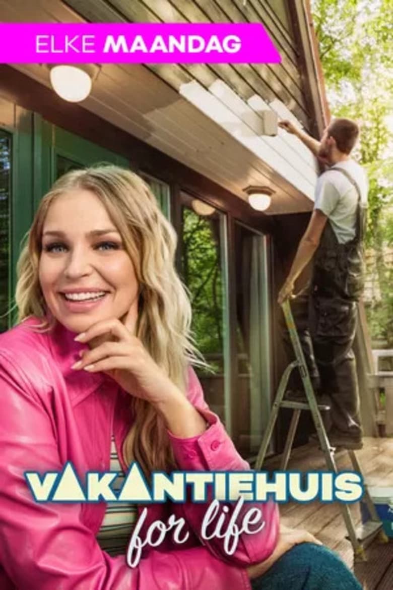 Poster of Episodes in Vakantiehuis For Life - Season 2 - Season 2