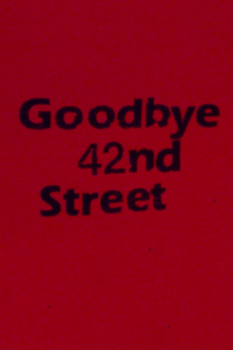 Poster of Goodbye 42nd Street