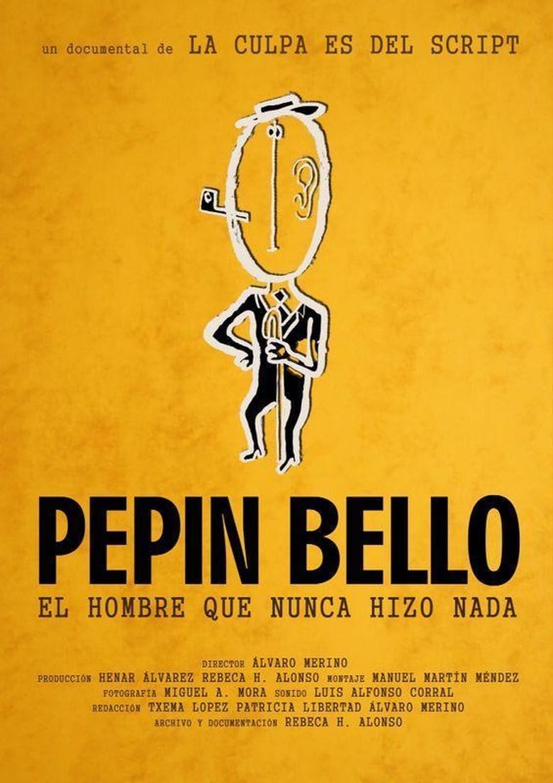 Poster of Pepín Bello, el hombre que nunca hizo nada