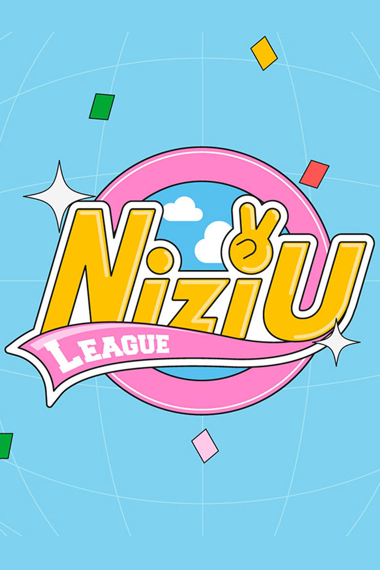 Poster of Episodes in NiziU LEAGUE - Season 1 - Season 1