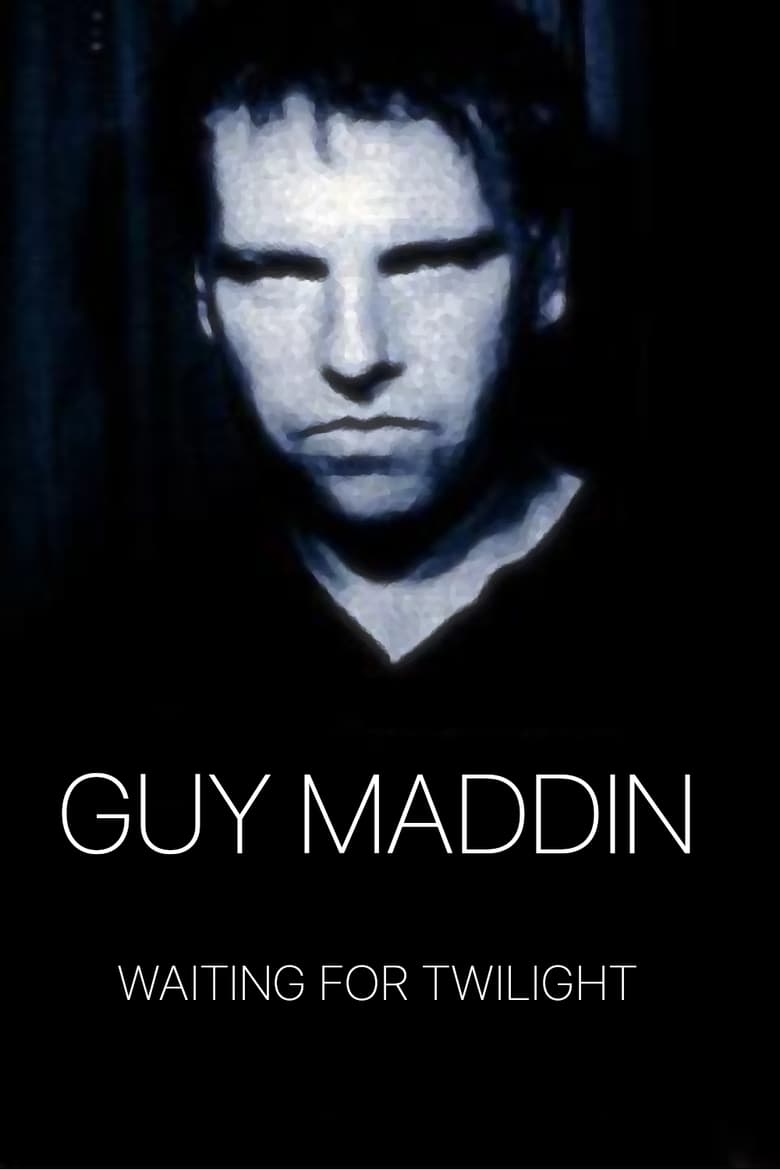 Poster of Guy Maddin: Waiting for Twilight