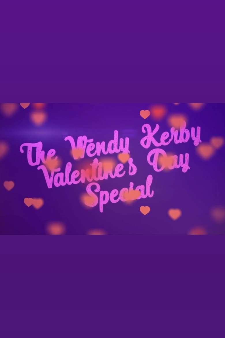 Poster of The Wendy Kerby Valentine’s Day Special