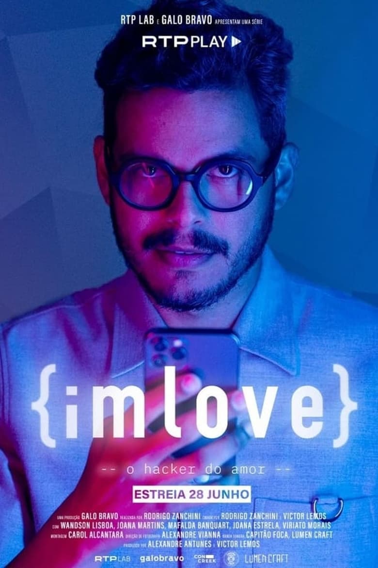 Poster of Cast and Crew in IMLOVE   O Hacker Do Amor - Season 1 - Episode 3 - Episode 3