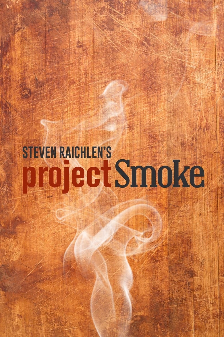 Poster of Steven Raichlen's Project Smoke