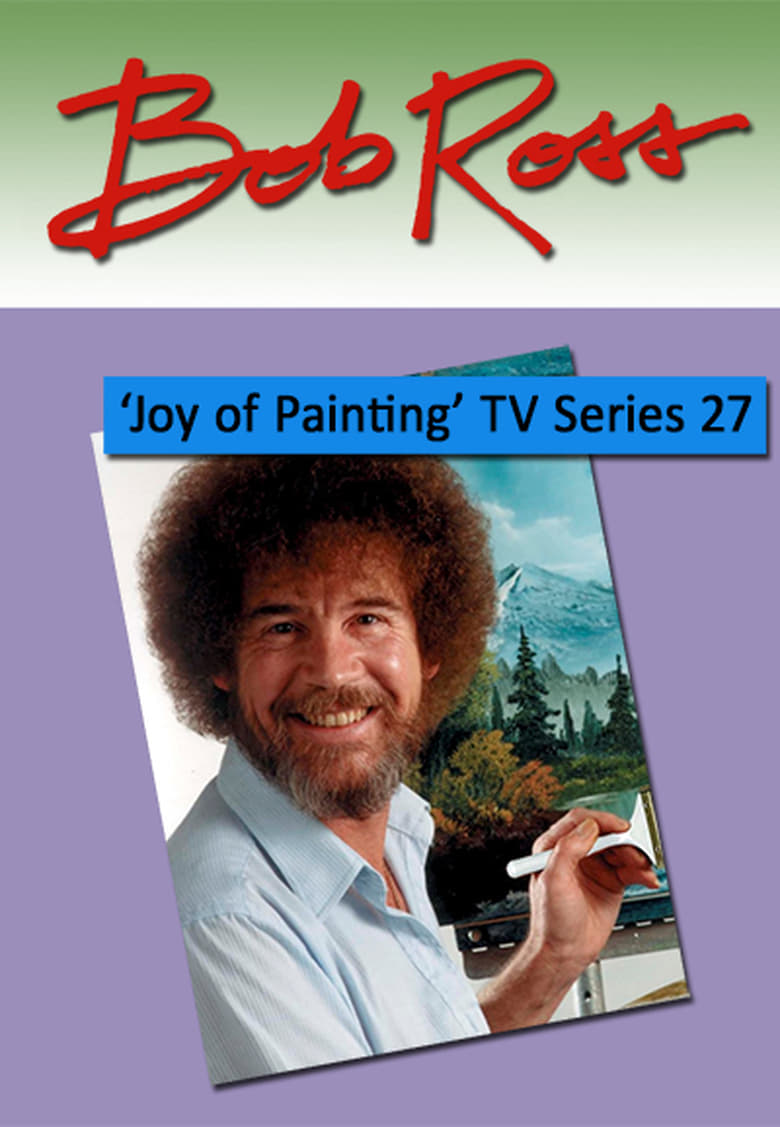 Poster of Episodes in The Joy Of Painting - Season 27 - Season 27