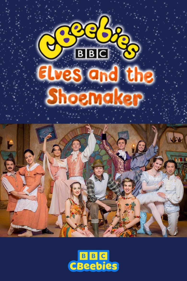 Poster of CBeebies Presents: The Elves And The Shoemaker - A CBeebies Ballet