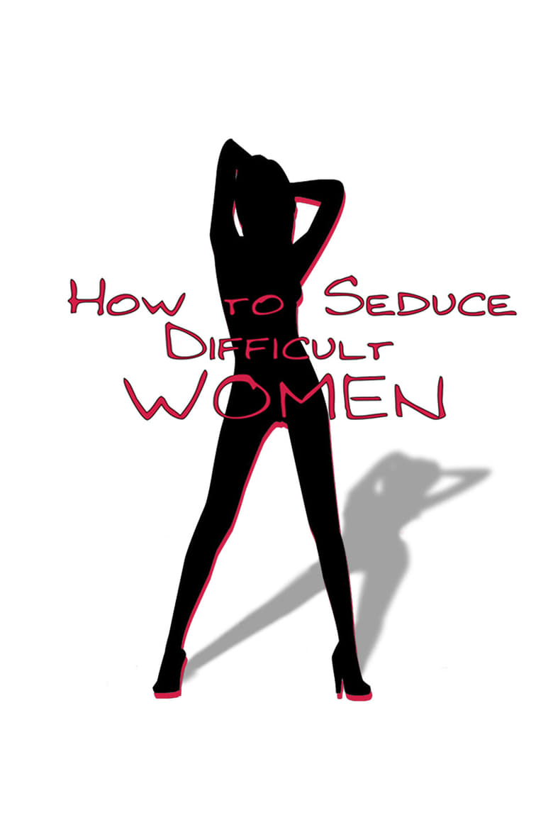 Poster of How to Seduce Difficult Women