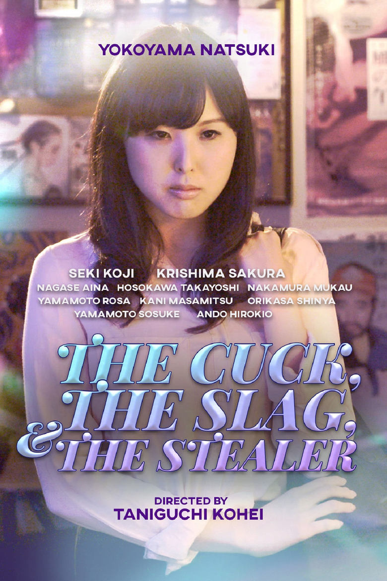 Poster of The Cuck, The Slag And The Stealer