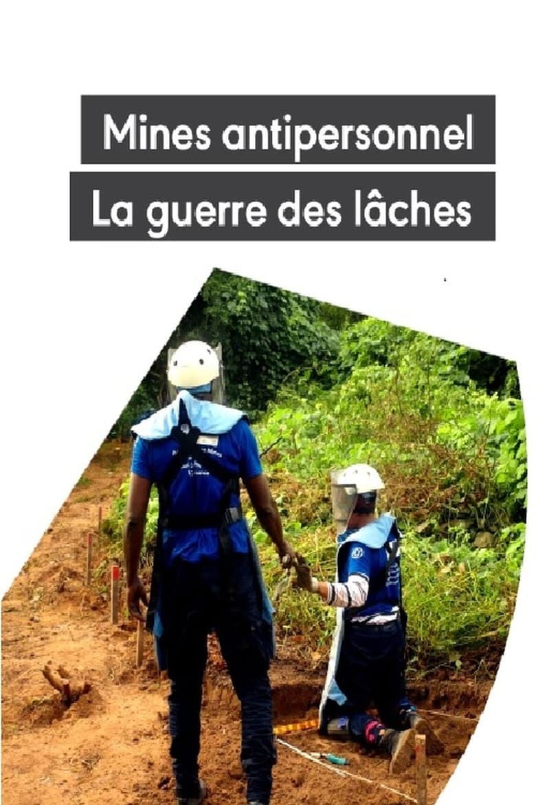 Poster of Mines antipersonnel : La guerre des lâches