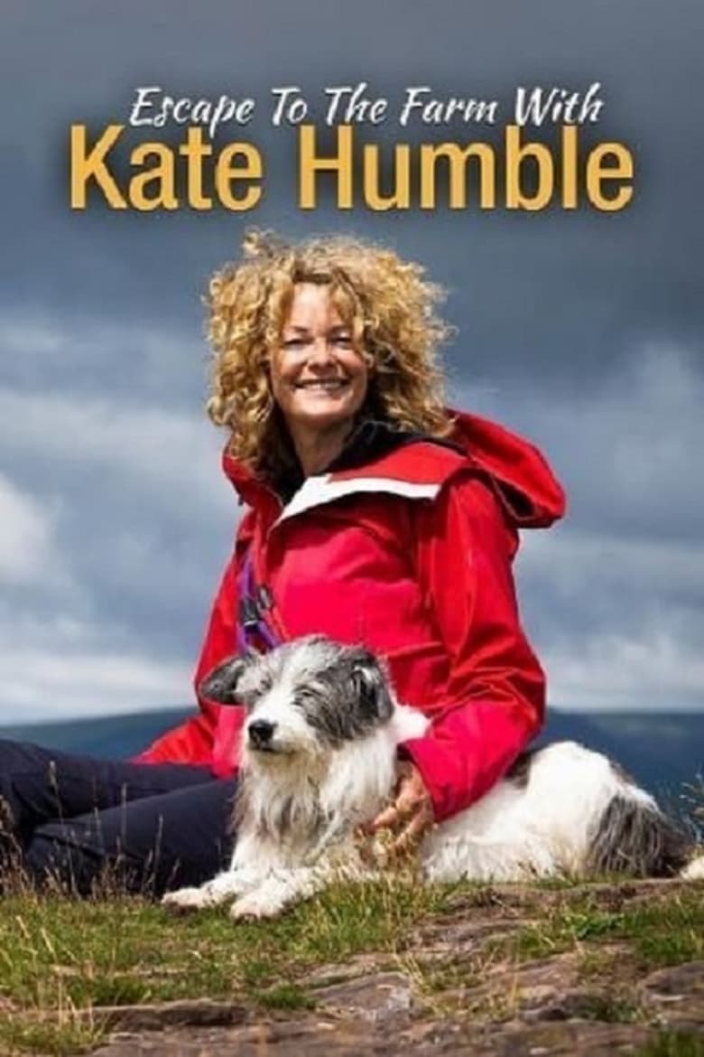 Poster of Escape to the Farm with Kate Humble