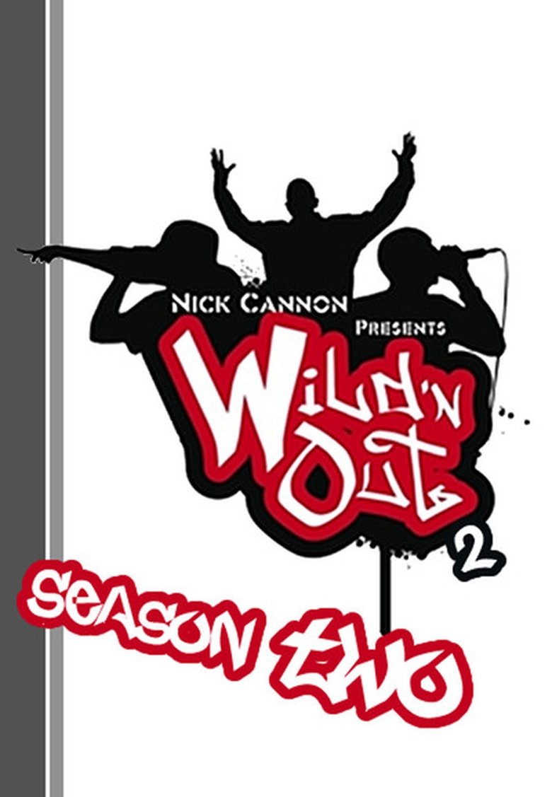 Poster of Episodes in Nick Cannon Presents  Wild 'N Out - Season 2 - Season 2