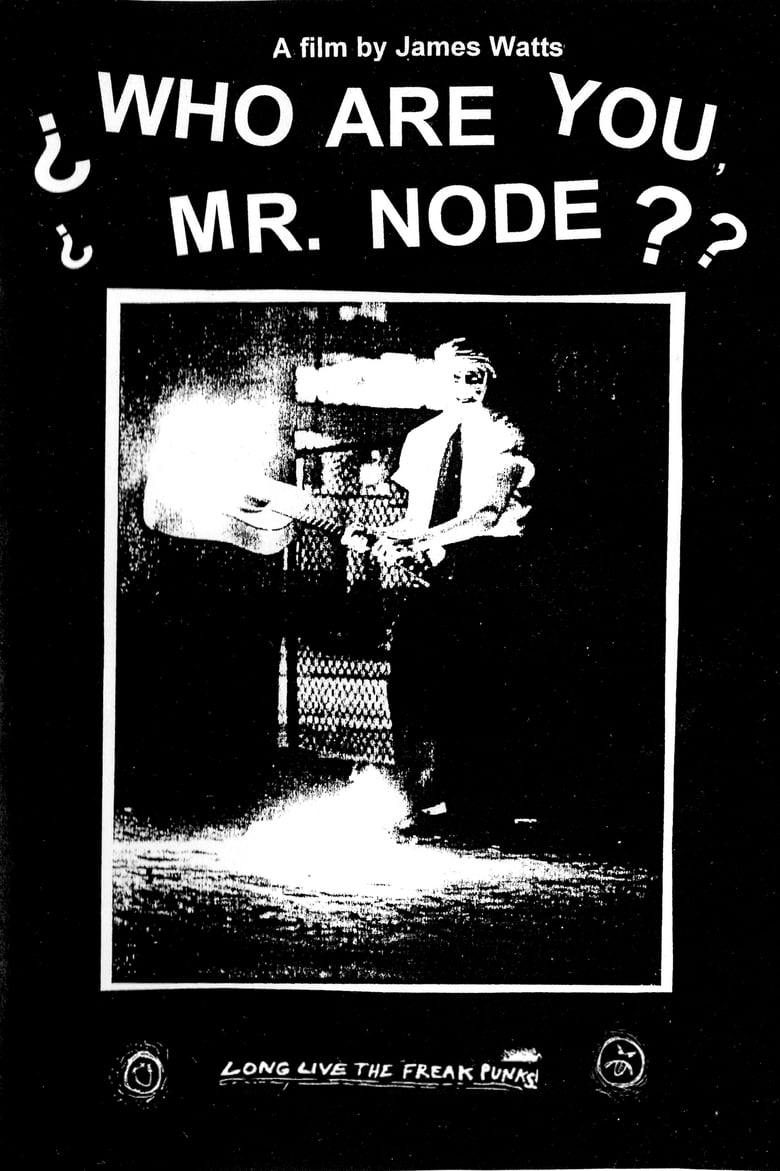 Poster of Who Are You Mr. Node?