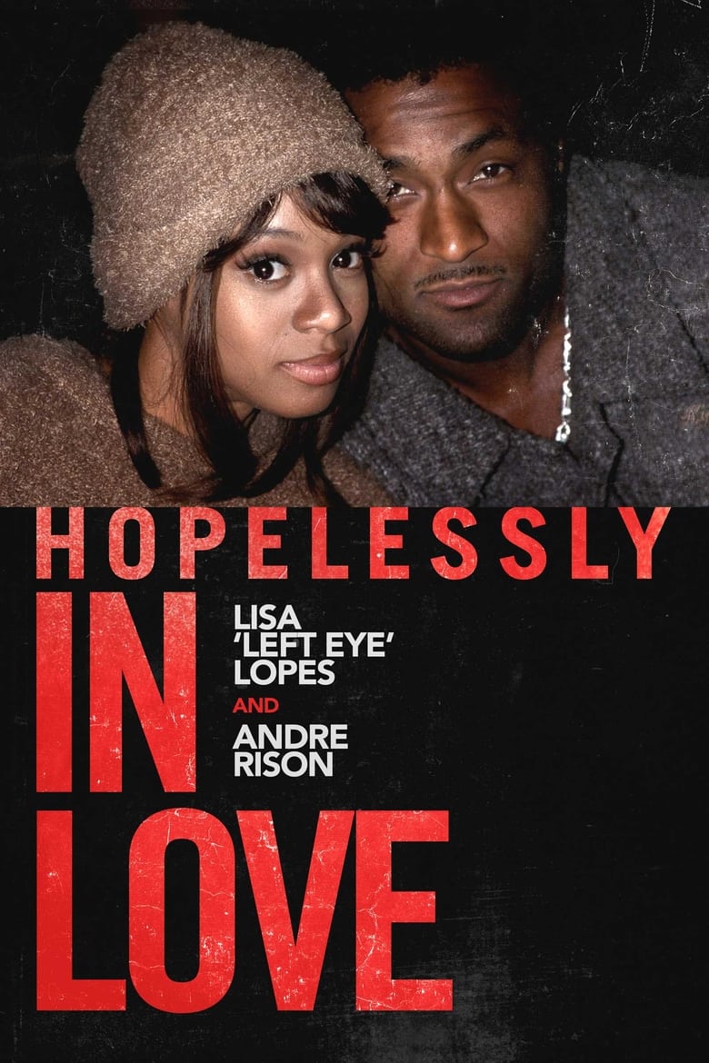 Poster of Hopelessly in Love: Lisa "Left Eye" Lopes and Andre Rison