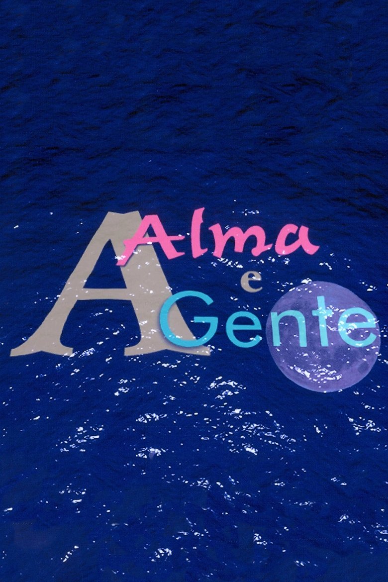 Poster of A Alma e a Gente