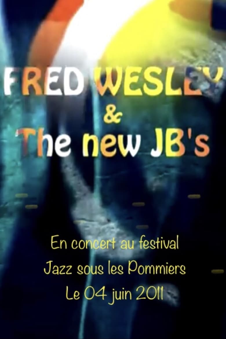 Poster of Fred Wesley : Jazz sous les Pommiers 2011