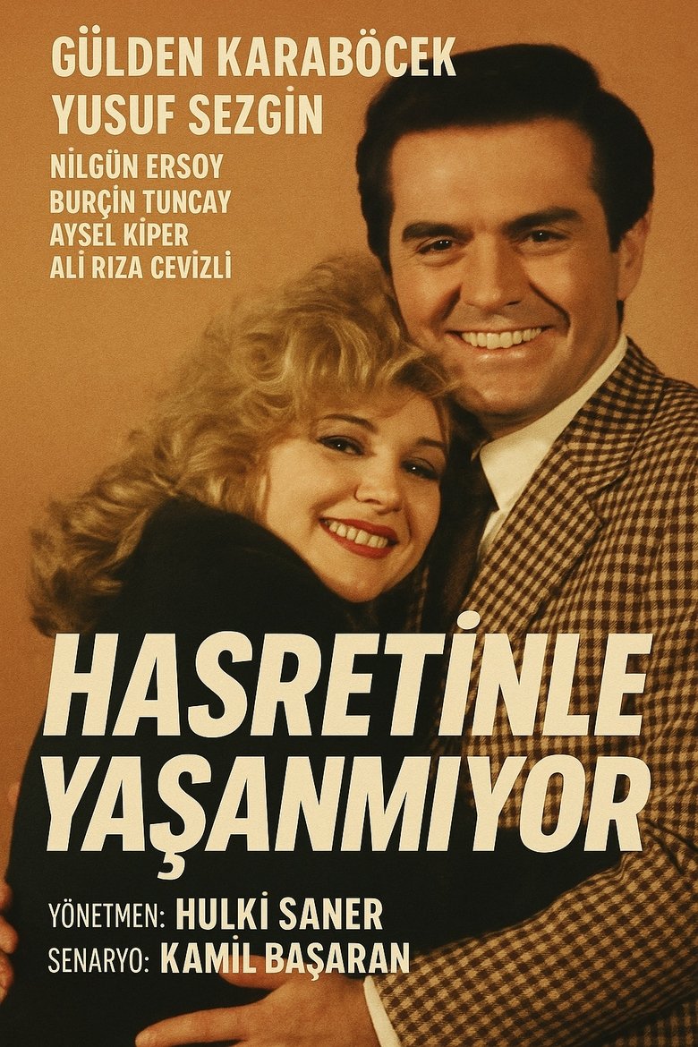 Poster of Hasretinle Yaşanmıyor
