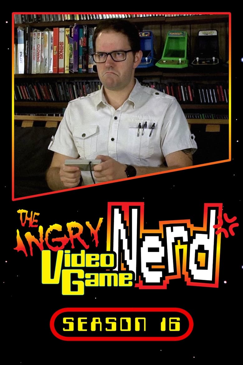 Poster of Episodes in The Angry Video Game Nerd - Season 16 - Season 16