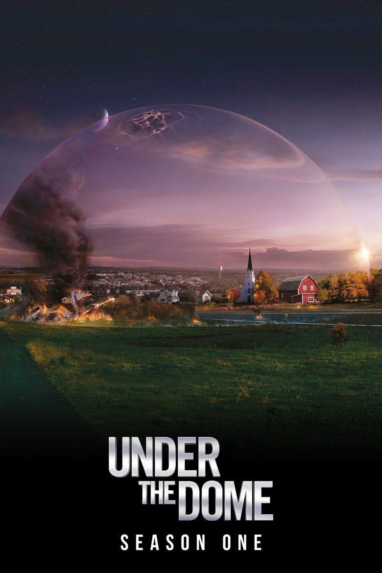 Poster of Episodes in Under The Dome - Season 1 - Season 1