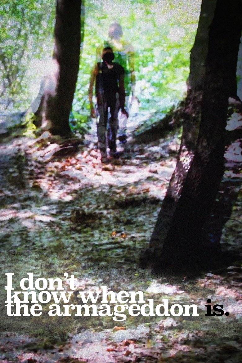 Poster of I Don't Know When The Armageddon Is