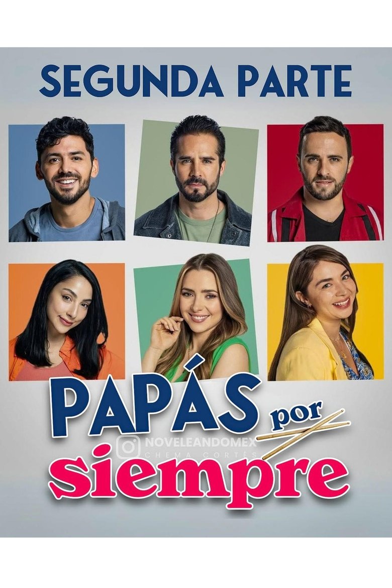 Poster of Episodes in Papás Por Conveniencia - Season 2 Papás por Siempre - Season 2 Papás por Siempre