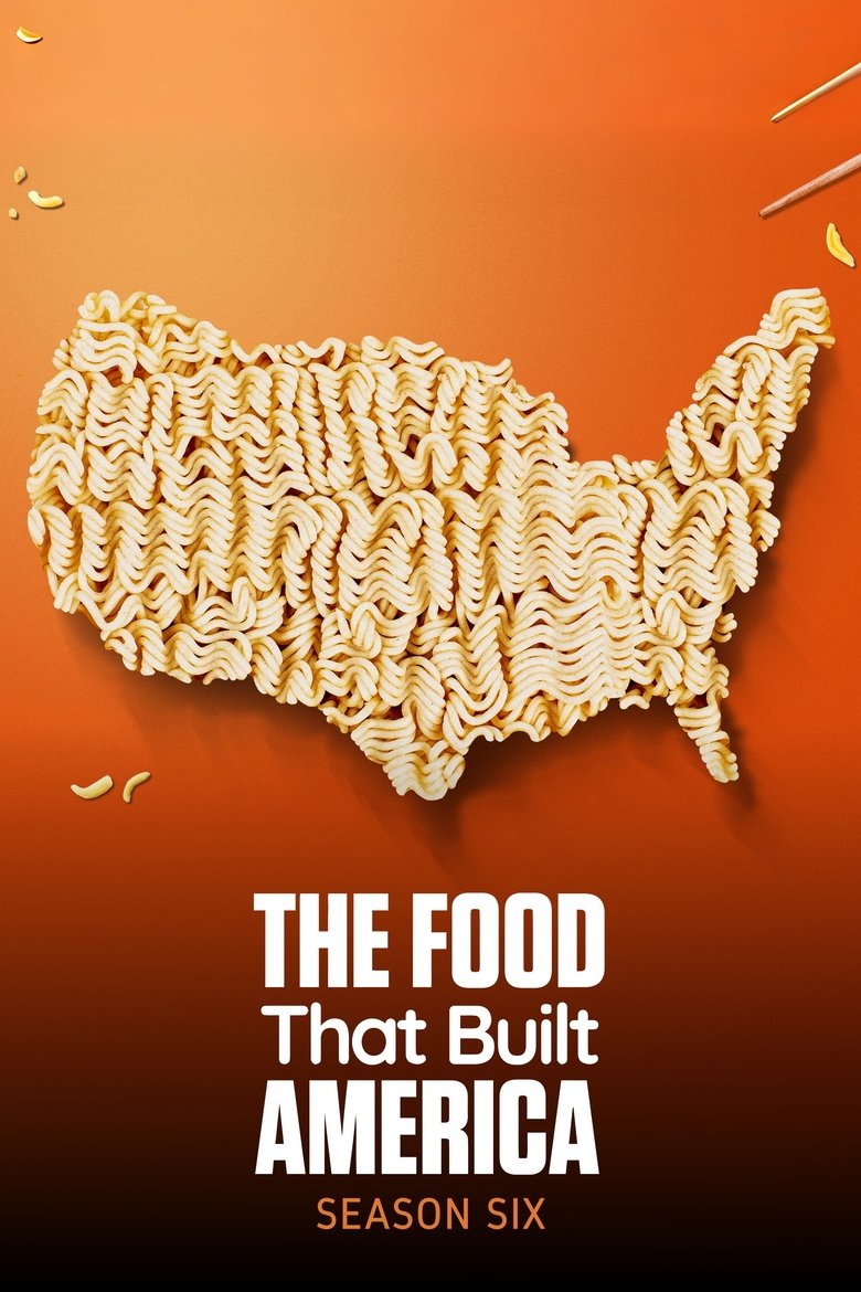 Poster of Episodes in The Food That Built America - Season 6 - Season 6
