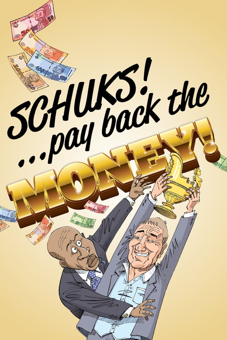 Poster of Schuks: Pay Back the Money