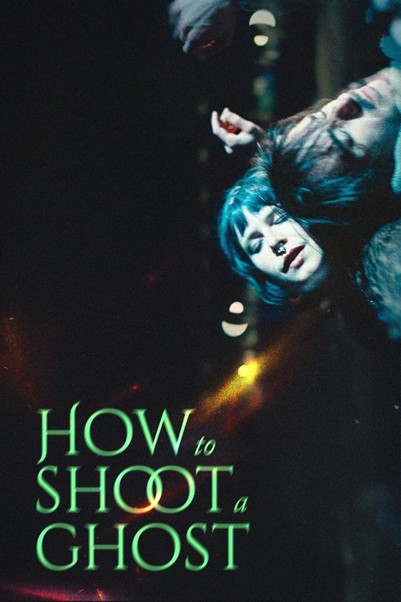 Poster of How to Shoot a Ghost