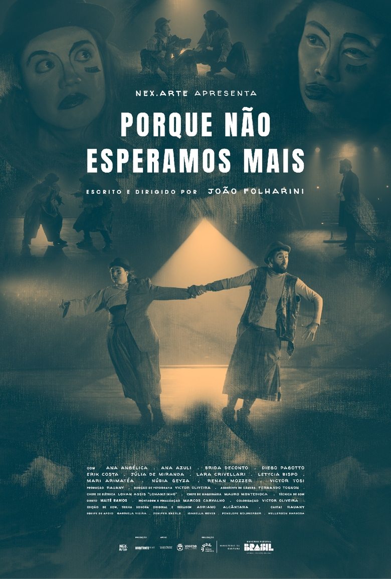 Poster of Porque Não Esperamos Mais