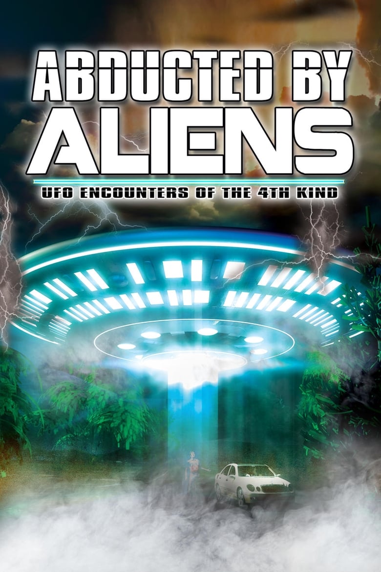 Poster of Abducted by Aliens: UFO Encounters of the 4th Kind