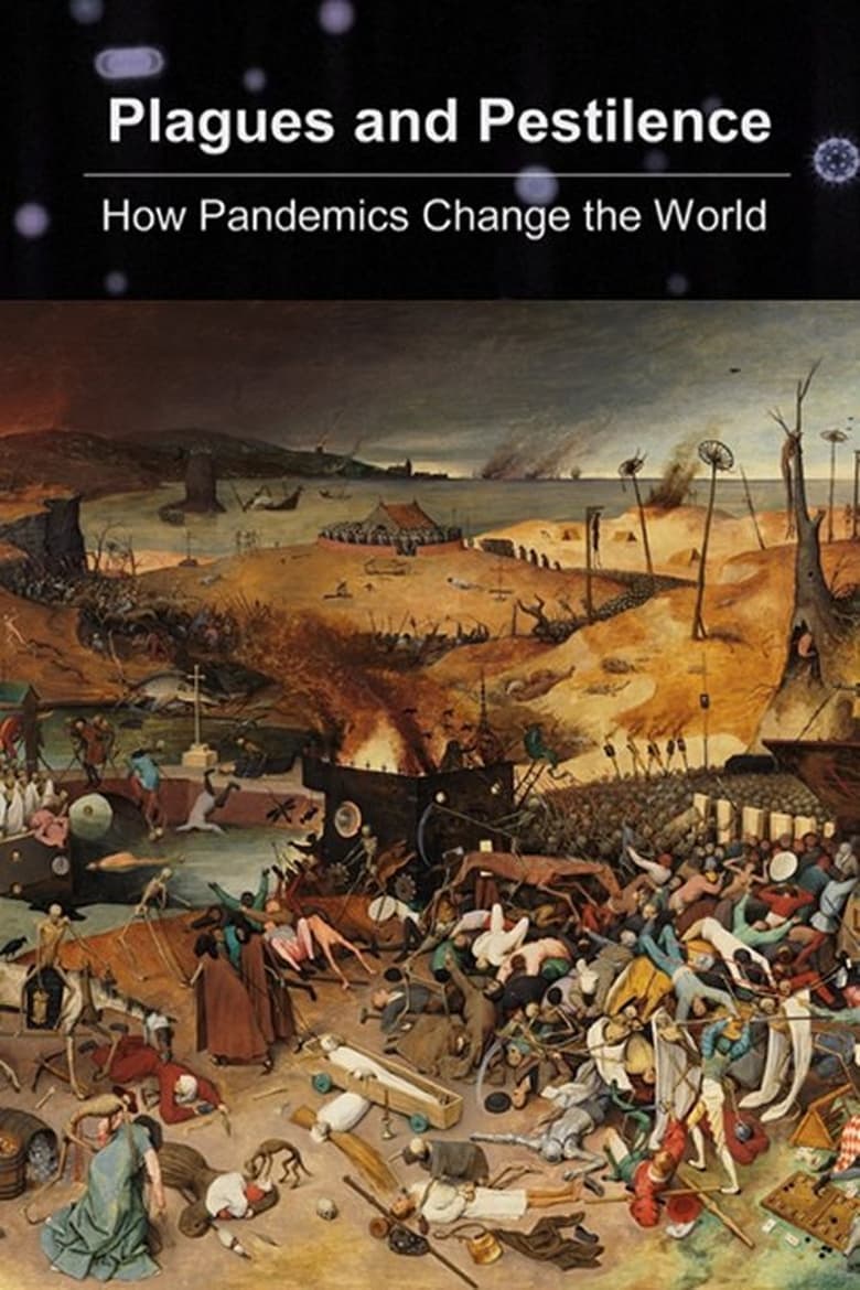 Poster of Plagues and Pestilence: How Pandemics Changed the World