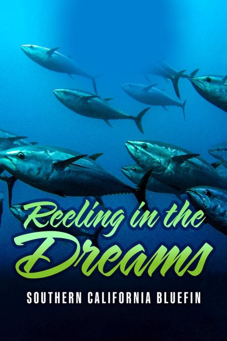 Poster of Reeling in the Dreams: Southern California Bluefin