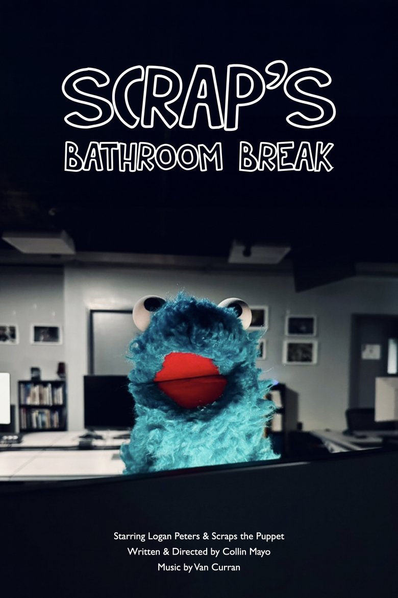 Poster of Scrap's Bathroom Break