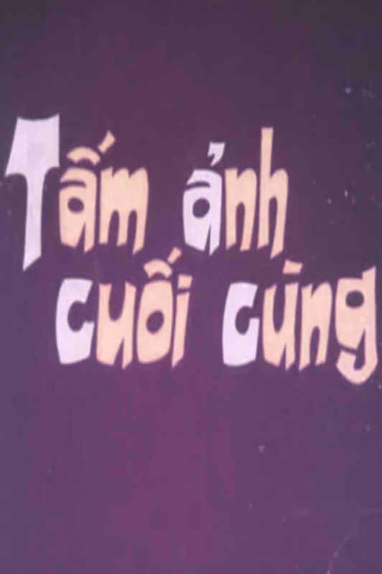 Poster of Tấm Ảnh Cuối Cùng