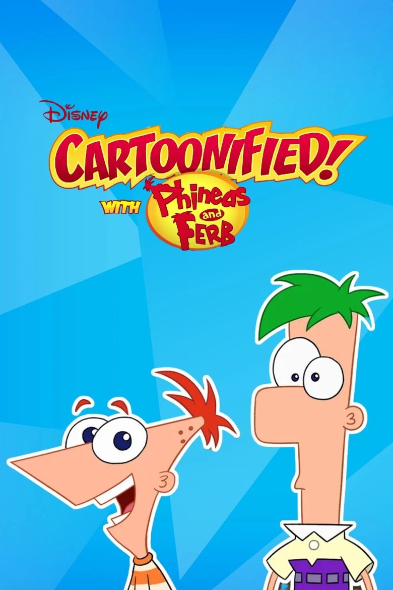 Poster of Cartoonified! With Phineas and Ferb