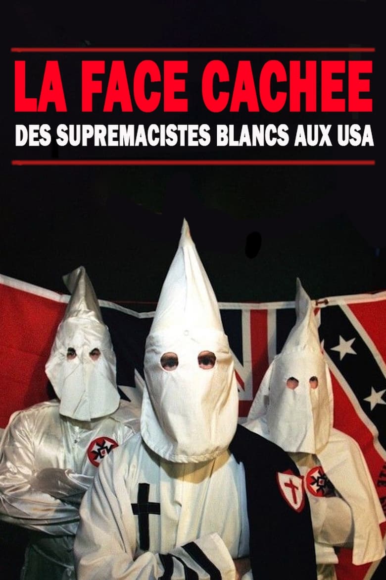 Poster of La face cachée des suprémacistes blancs aux USA