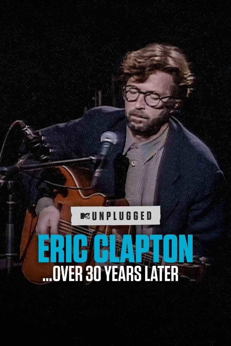 Poster of Eric Clapton Unplugged… Over 30 Years Later