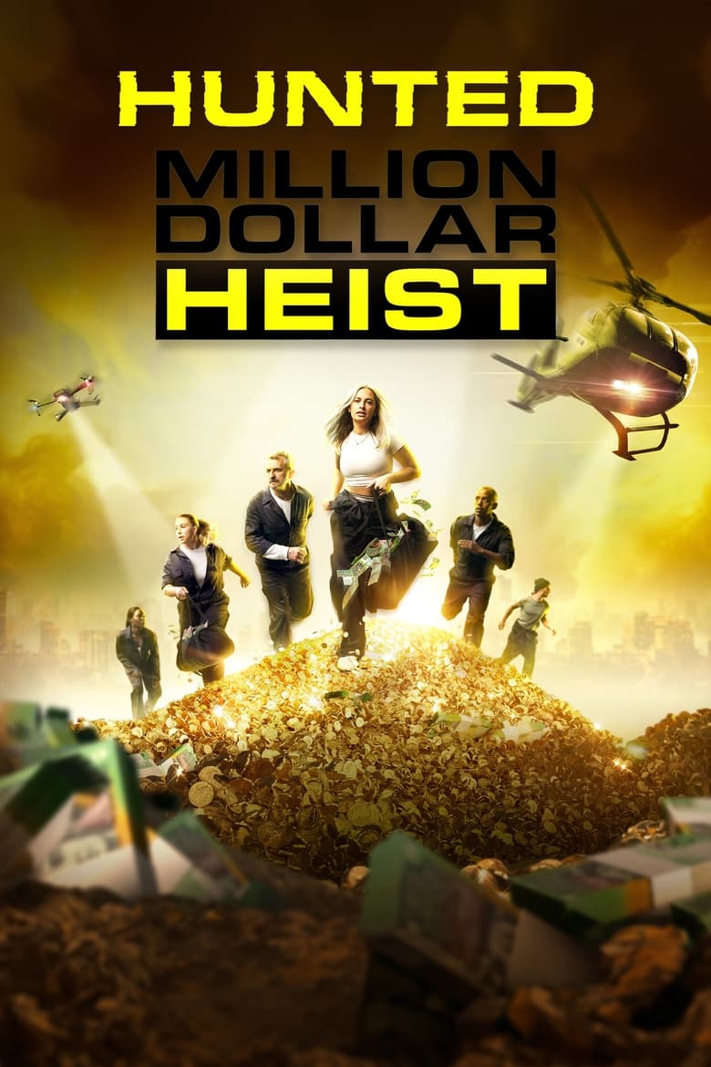 Poster of Episodes in Hunted - Million Dollar Heist - Million Dollar Heist