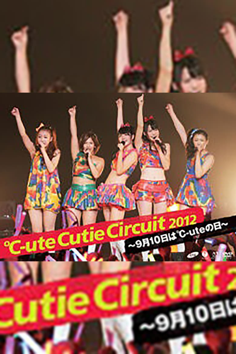 Poster of ℃-ute 2012 Cutie Circuit ~9gatsu 10ka wa ℃-ute no Hi~