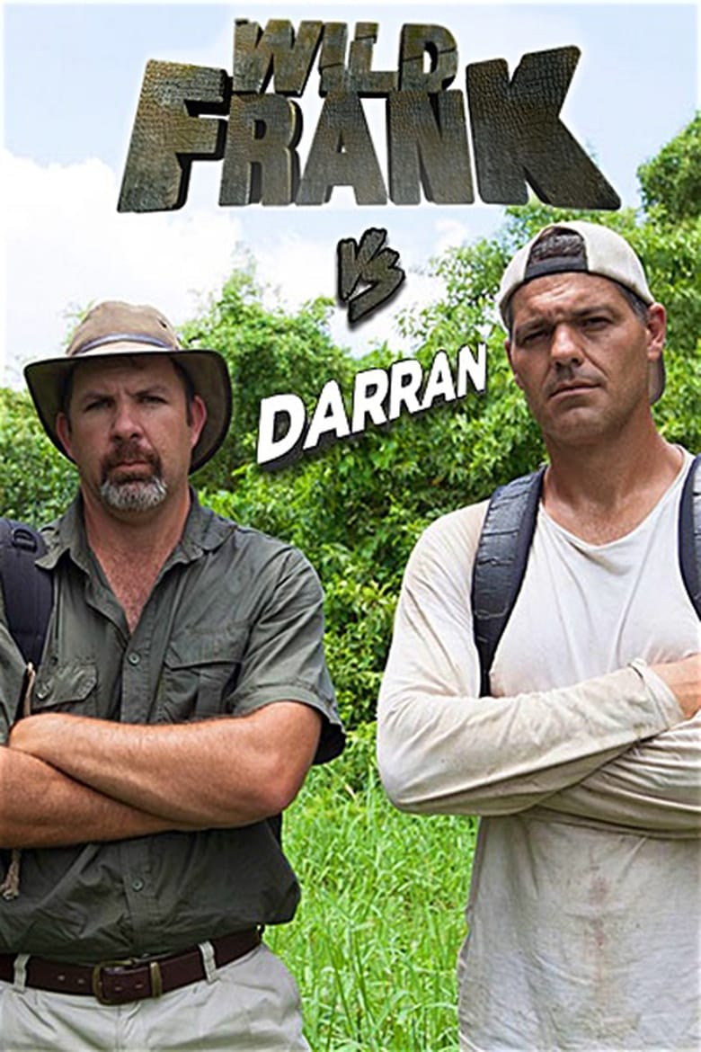 Poster of Cast and Crew in Wild Frank - Season 4 - Episode 1 - VS Darran: Episode 1